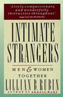 Intimate Strangers: Men and Women Together 0060911344 Book Cover