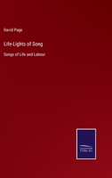 Life-Lights of Song: Songs of Life and Labour 3752594187 Book Cover