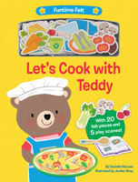 Let's Cook with Teddy: With 20 Colorful Felt Play Pieces 0593379225 Book Cover