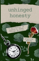 Unhinged Honesty 1069251526 Book Cover