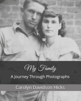 My Family: A Journey Through Photographs 1723917141 Book Cover