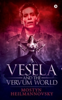 Vesela and the Vervum World 1647609968 Book Cover