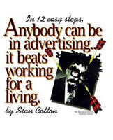 Anybody Can Be In Advertising...It Beats Working For A Living 0966041100 Book Cover
