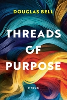 Threads of Purpose B0H6F2XX7R Book Cover