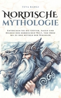 Nordische Mythologie: Entdecken Sie die Götter, Sagen und Helden der nordischen Welt, von Odin bis zu den Mythen der Wikinger (German Edition) B0FBKX44S9 Book Cover