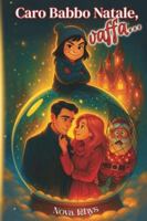 Caro Babbo Natale, vaffa… – Commedia romantica natalizia B0G1J4KWMK Book Cover