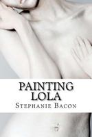 Painting Lola 1479167827 Book Cover