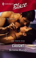 Caught (White Star, #3) (Harlequin Blaze, No. 242) 0373792468 Book Cover