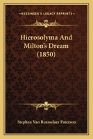 Hierosolyma And Milton's Dream 1165333112 Book Cover