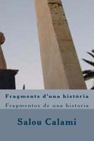 Fragments d'una història: Fragmentos de una historia 1519566743 Book Cover