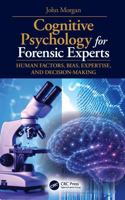 Cognitive Psychology for Forensic Experts: Human Factors, Bias, Expertise, and Decision-Making 1032905093 Book Cover