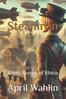 Steamrun: Rhett, Stories of Ithiria B0DRW3972C Book Cover