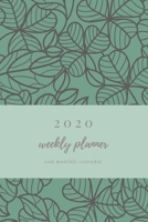 2020 Weekly Planner And Monthly Calendar: Elegant Floral Weekly & Monthly Calendar 2020 With Extra Space For Notes Green Gray 136 pages 6x9 1670840565 Book Cover