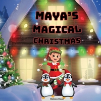 Maya's Magical Christmas 1739525981 Book Cover