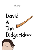 David & The Didgeridoo B08YNHY2VB Book Cover