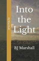 Into the Light 1500825778 Book Cover