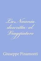 La Naunia descritta al Viaggiatore 1479371300 Book Cover