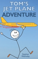 Tom’s Jet Plane Adventure (Little Tom Aviator Series) B0H1MJ5KZM Book Cover