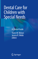 Dental Care for Children with Special Needs: A Clinical Guide 3030104826 Book Cover