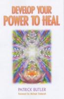 Develop Your Power to Heal 0572028164 Book Cover