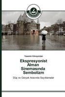 Ekspresyonist Alman Sinemas&#305;nda Sembolizm 3639670248 Book Cover