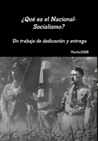 ¿Qué es el Nacional-Socialismo? Un trabajo de dedicación y entrega 1291686096 Book Cover