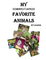 My (((Mostly Cats))) Favorite Animals B08C4G8DNF Book Cover