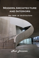 Modern Architecture and Interiors: New book on Architecture 1803102403 Book Cover