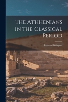 The Athhenians in the Classical Period 1014915570 Book Cover