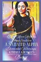 A Satiated Alpha: Elemental Tetherings B0DXFJ327G Book Cover
