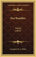Pen Rambles: Poems (1869) 1104456893 Book Cover