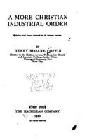 A More Christian Industrial Order 1535017023 Book Cover