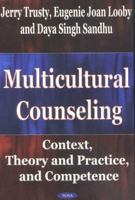 Multicultural Counseling: Contest, Theory and Practice, and Competence 1590332679 Book Cover