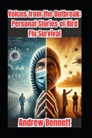 Voices from the Outbreak: Personal Stories of Bird Flu Survival B0DZ14DP57 Book Cover