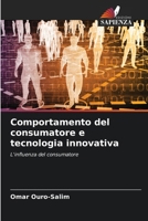 Comportamento del consumatore e tecnologia innovativa (Italian Edition) 6208630487 Book Cover