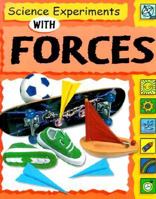 Science Experiments With Forces 0531145824 Book Cover