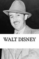 Walt Disney: A Biography 1718753055 Book Cover