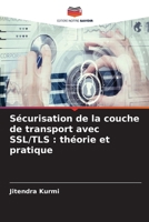 Sécurisation de la couche de transport avec SSL/TLS: théorie et pratique (French Edition) 6209948103 Book Cover