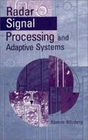 Radar Signal Processing and Adaptive Systems, Second Edition 1580530346 Book Cover