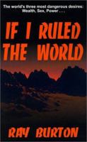 If I Ruled the World 1587219522 Book Cover