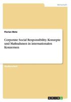 Corporate Social Responsibility. Konzepte und Maßnahmen in internationalen Konzernen 3656479682 Book Cover