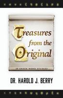 Treasures from the Original: 39 Greek Word Studies 0578498227 Book Cover