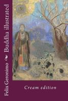 Buddha Illustrated: Cream Edition 153055991X Book Cover