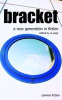 Bracket: A New Generation in Fiction 1857547691 Book Cover
