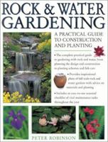 Rock And Water Gardening: A Practical Guide To Construction And Planting 0754806863 Book Cover