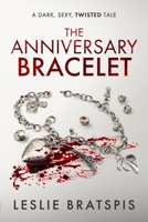 THE ANNIVERSARY BRACELET B0C2SG684J Book Cover