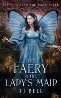 The Faery & the Lady's Maid (Fae in the Gilded Age) B0GJ7LZX65 Book Cover