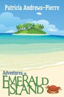 Adventures on Emerald Island 0741497115 Book Cover