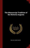 The manuscript tradition of the Historia augusta 1015963757 Book Cover