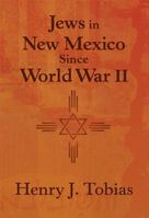 Jews in New Mexico Since World War II 0826344194 Book Cover